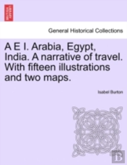 Bertrand.pt - A E I. Arabia, Egypt, India. A Narrative