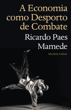Bertrand.pt - A Economia Como Desporto de Combate