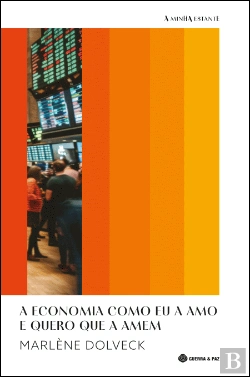 Bertrand.pt - A Economia como Eu a Amo e Quero que a Amem
