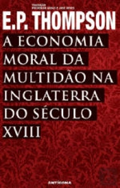 A Economia Moral da Multidão na Inglaterra do Século XVIII