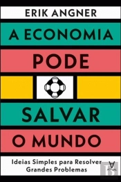 A Economia pode Salvar o Mundo