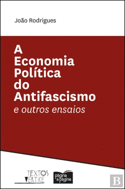 Bertrand.pt - A Economia Política do Antifascismo
