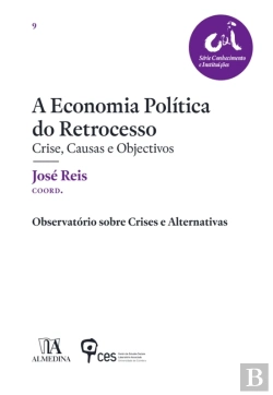 Bertrand.pt - A Economia Política Do Retrocesso