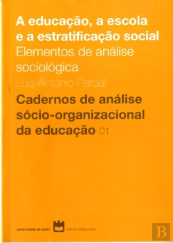 Bertrand.pt - A Educação, a Escola e a Estratificação Social