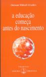 A Educação Começa Antes do Nascimento