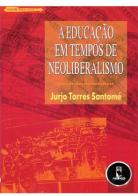 A Educação em Tempos de Neoliberalismo
