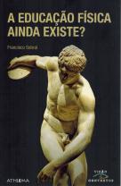 A Educação Física Ainda Existe?
