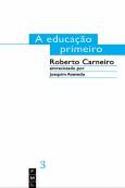 A Educação Primeiro