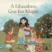 A Educadora Que Faz Magia