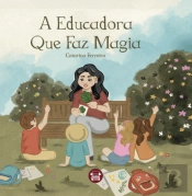 A Educadora Que Faz Magia