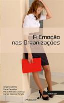 A Emoção nas Organizações