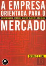 A Empresa Orientada para o Mercado