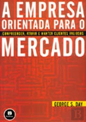 A Empresa Orientada para o Mercado