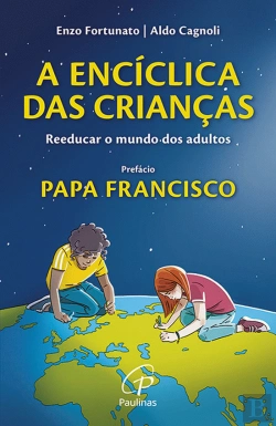 Bertrand.pt - A Encíclica das Crianças