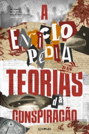 A Enciclopédia Das Teorias Da Conspiração