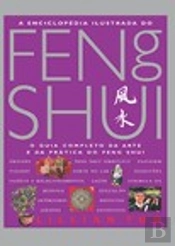 A Enciclopédia Ilustrada do Feng Shui