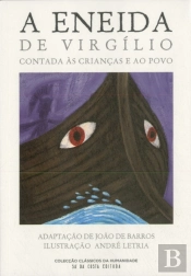 A Eneida de Virgílio Contada às Crianças e ao Povo