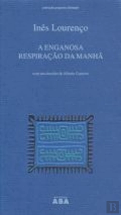 Bertrand.pt - A Enganosa Respiração da Manhã