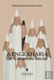 A Engenharia do Consenso Social
