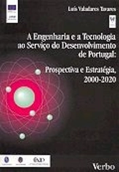A Engenharia e a Tecnologia ao Serviço do Desenvolvimento de Portugal
