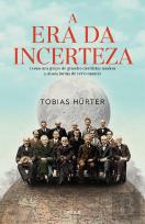 A Era da Incerteza
