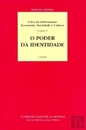 A Era da Informação: Economia, Sociedade e Cultura - Volume II