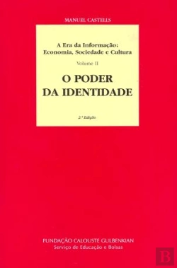 Bertrand.pt - A Era da Informação: Economia, Sociedade e Cultura - Volume II