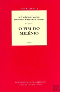 Bertrand.pt - A Era da Informação: Economia, Sociedade e Cultura - Volume III