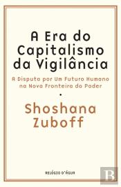 A Era do Capitalismo da Vigilância