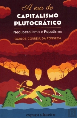 Bertrand.pt - A Era do Capitalismo Plutocrático