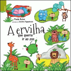 Bertrand.pt - A Ervilha que Queria ir ao Zoo