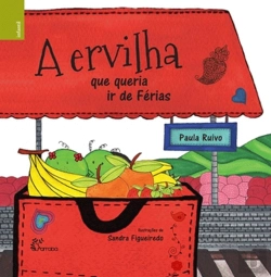 Bertrand.pt - A Ervilha que Queria Ir de Férias