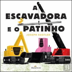 Bertrand.pt - A Escavadora e o Patinho