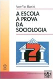 A Escola à Prova da Sociologia