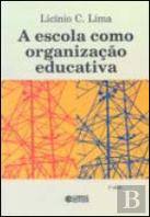 A Escola como Organização Educativa