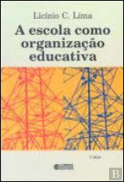 Bertrand.pt - A Escola como Organização Educativa