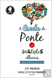 A Escola da Ponte Sob Múltiplos Olhares