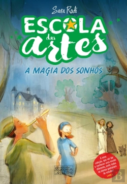 Bertrand.pt - A Escola Das Artes - A Magia Dos Sonhos