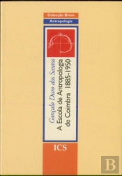 A Escola de Antropologia de Coimbra 1885-1950