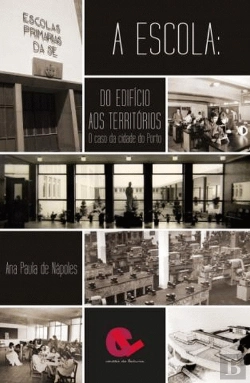 Bertrand.pt - A Escola: do Edifício aos Territórios