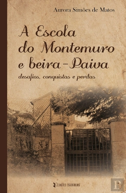 Bertrand.pt - A Escola do Montemuro e Beira-Paiva
