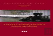 A Escola e a Criança em Risco
