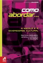 A Escola e a Diversidade Cultural