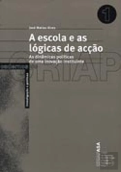 A Escola e as Lógicas de Acção