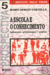 A Escola e o Conhecimento