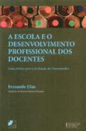 A Escola e o Desenvolvimento Profissional dos Docentes