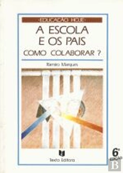 Bertrand.pt - A Escola e os Pais 