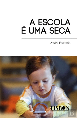 Bertrand.pt - A Escola É uma Seca