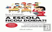 A Escola Ficou Doida?!