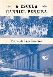 A Escola Gabriel Pereira